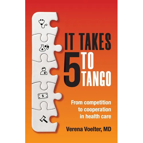 It Takes Five to Tango: From Competition to Cooperation in Health Care