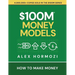 $100M Money Models: How To Make Money