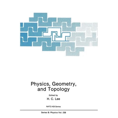 Physics, Geometry and Topology