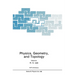Physics, Geometry and Topology