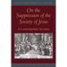 On the Suppression of the Society of Jesus