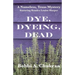 Dye, Dyeing, Dead