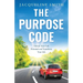 The Purpose Code: Unlock Your Full Potential and Transform Your Life