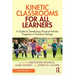 Kinetic Classrooms for All Learners: A Guide to Developing Physical Activity Programs in Inclusive Settings