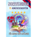 Zweisprachige Kurzgeschichten: Deutsch - Norwegisch: Deutsch - Norwegisch: 75 zauberhafte Geschichten zum Norwegischlernen für Deutsche - mit Vokabelü