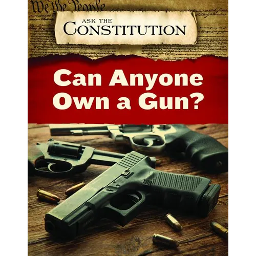 Can Anyone Own a Gun?