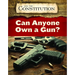 Can Anyone Own a Gun?