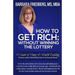 How to Get Rich; Without Winning the Lottery: A Guide to Money & Wealth Building