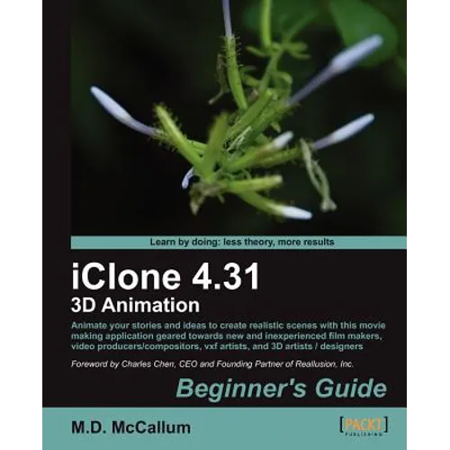 Iclone 4.31 3D Animation Beginner's Guide