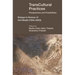 Transcultural Practices: Perspectives and Possibilities: Essays in Honour of Anil Bhatti (1944-2023)