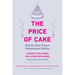 The Price of Cake: And 99 Other Classic Mathematical Riddles