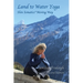 Land to Water Yoga: Shin Somatics(R) Moving Way