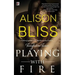 Playing with Fire