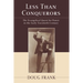 Less Than Conquerors