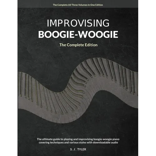 Improvising Boogie Woogie The Complete Edition