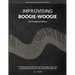 Improvising Boogie Woogie The Complete Edition