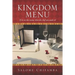 Kingdom Menu: If It's on the Menu, Then the Chef Can Make It!