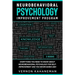 Neurobehavioral Psychology Improvement Program: Everything you need to know about Neurobehavioral Psychology for self-improvement and you never dared