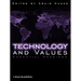Technology and Values: Essential Readings