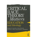 Critical Race Theory Matters: Education and Ideology