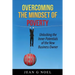 Overcoming the Mindset of Poverty: Unlocking the Inner Potentials of the New Business Owner
