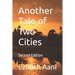 Another Tale of Two Cities: Second Edition