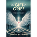 The Gift of Grief