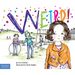 Weird!: A Story about Dealing with Bullying in Schools
