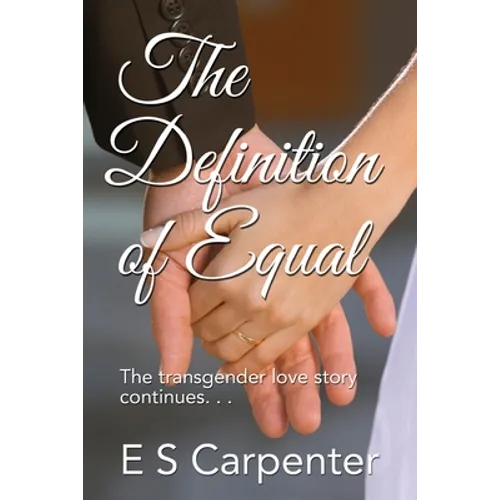 The Definition of Equal: The transgender love story continues