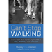 Can't Stop Walking: Every Walk Must First Begin with a Step, Purpose, and Direction