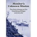 Monitor's Unknown Mission: The Navy Attempt on the Petersburg Bridges, 26-28 June 1862