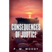 Consequences of Justice