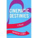 Cinematic Destinies