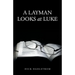 A Layman Looks at Luke