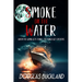 Smoke on the Water: When the going gets tough, the tough get creative