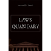 Law's Quandary