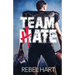 Team Hate: A Standalone Enemies To Lovers Sports Romance