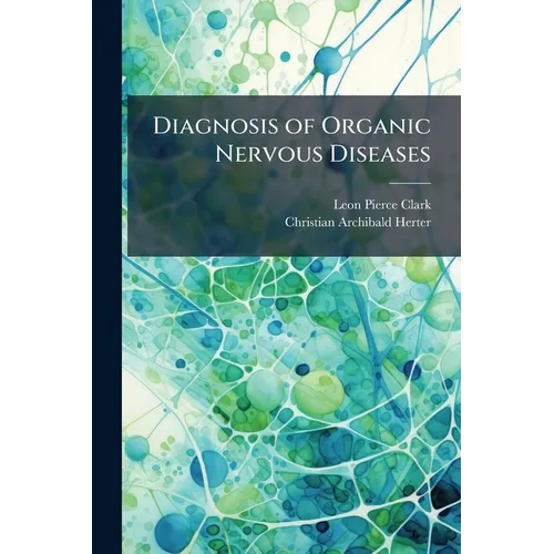 Diagnosis of Organic Nervous Diseases