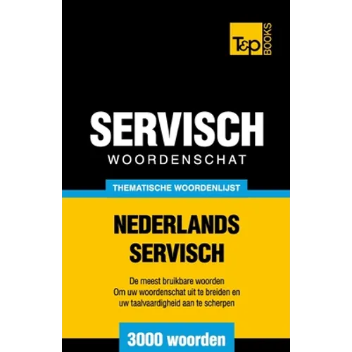 Thematische woordenschat Nederlands-Servisch - 3000 woorden