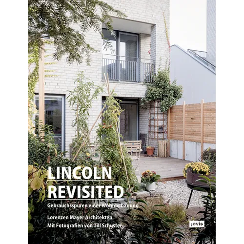 Lincoln Revisited: Gebrauchsspuren Einer Wohnbebauung