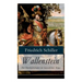 Wallenstein - Der Oberbefehlshaber der kaiserlichen Armee: Dramen-Trilogie