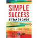 Simple Success Strategies: Live the Life You Deserve