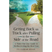Getting Back on Track After Pulling to the Side of the Road: A Thirty-One-Day Guide to Rediscovering the Real You