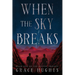 When the Sky Breaks