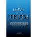 The Love of the truth: The Great Deception has begun. Are you ready? The drift into deception is easy... comfortable... maybe even popular. "