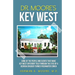 Dr. Moore's Key West: o A view of Key West through the eyes of a Georgia Cracker turned Freshwater Conch