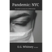 Pandemic: NYC: An insider's account of a COVID-19 ICU