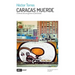 Caracas muerde: Crónicas de una guerra no declarada