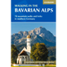 Walking in the Bavarian Alps: 70 Mountain Walks and Treks in Southern Germany