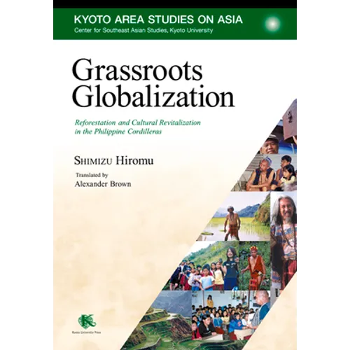 Grassroots Globalization: Reforestation and Cultural Revitalization in the Philippine Cordilleras
